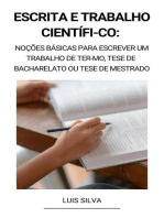 Escrita e trabalho científi-co: Noções básicas para escrever um trabalho de ter-mo, tese de bacharelato ou tese de mestrado