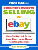 Beginner's Guide To Selling On Ebay: 2023 Edition: 2023 Home Based Business Books, #1