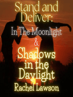 In The Moonlight & Shadows in the Daylight: Stand and Deliver, #4