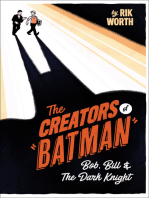 The Creators of Batman: Bob, Bill & The Dark Knight