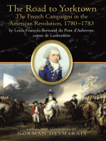 The Road to Yorktown: The French Campaigns in the American Revolution, 1780–1783