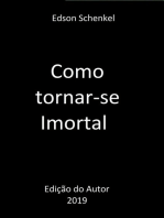 Como Tornar-se Imortal.