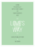 Love's Way: Living Peacefully with Your Family as Your Parents Age