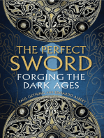 The Perfect Sword: Forging the Dark Ages