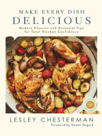 Make Every Dish Delicious: Modern Classics and Essential Tips for Total Kitchen Confidence