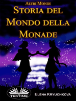 Altri Mondi. Storia Del Mondo Della Monade.: Altri Mondi