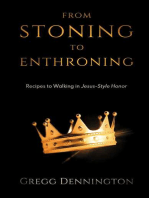 From Stoning to Enthroning