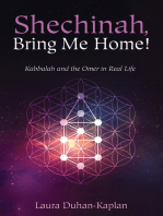 Shechinah, Bring Me Home!: Kabbalah and the Omer in Real Life