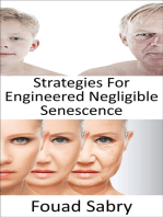 Strategies For Engineered Negligible Senescence: Can we stop the aging process? Is immortality really feasible, or aging is becoming unavoidable?