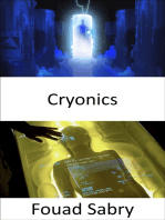 Cryonics: Let us freeze the body, then store it, and lastly revive it, when you want to wake up in the future inside a cryonics facility