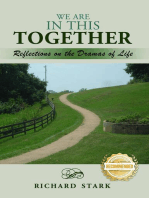 WE ARE IN THIS TOGETHER: Reflections on the Dramas of Life