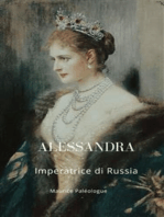 Alessandra: Imperatrice di Russia