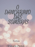O Dançarino Das Sombras.
