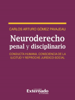 Neuro derecho penal y disciplinario. Conducta humana, consciencia de la ilicitud y reproche jurídico-social