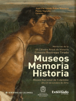 Museos memoria historia. Memorias de la XX catedra anual de historia ernesto restrepo tirado