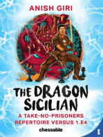 The Dragon Sicilian: A Take-No-Prisoners Repertoire Versus 1.e4