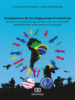 Arquitetura de (In) Segurança Fronteiriça: o que o Brasil pode aprender com as recentes experiências americana e europeia?