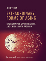 Extraordinary Forms of Aging: Life Narratives of Centenarians and Children with Progeria