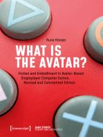 What is the Avatar?: Fiction and Embodiment in Avatar-Based Singleplayer Computer Games. Revised and Commented Edition