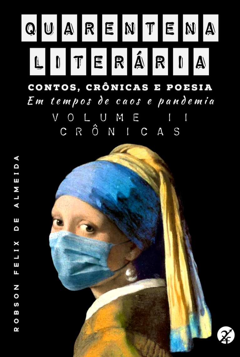 Quarentena Literária - Contos, Crônicas E Poesia, Em Tempos De Caos E ...