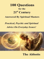 100 Questions for the 21st Century Answered by Spiritual Masters: Practical, Psychic and Spiritual Advice on Everyday Issues!
