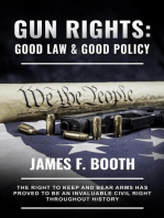 Gun Rights: Good Law and Good Policy: James F. Booth