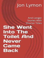 She Went Into The Toilet And Never Came Back