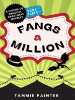 Fangs a Million: A Circus of Unusual Creatures Mystery: The Circus of Unusual Creatures, #3