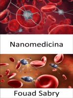 Nanomedicina: La aplicación de la nanotecnología para interactuar, en varios niveles, con el ADN, las proteínas, los tejidos, las células o la sangre dentro de los órganos.