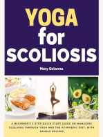 Yoga for Scoliosis: A Beginner’s 3-Step Quick Start Guide on Managing Scoliosis Through Yoga and the Ayurvedic Diet, with Sample Recipes