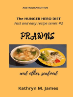 The HUNGER HERO DIET - Fast and easy recipe series #2: PRAWNS and other seafood: The Hunger Hero Diet series