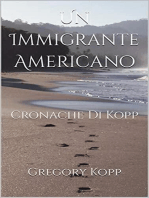 Un Immigrante Americano: Cronache Di Kopp, #1