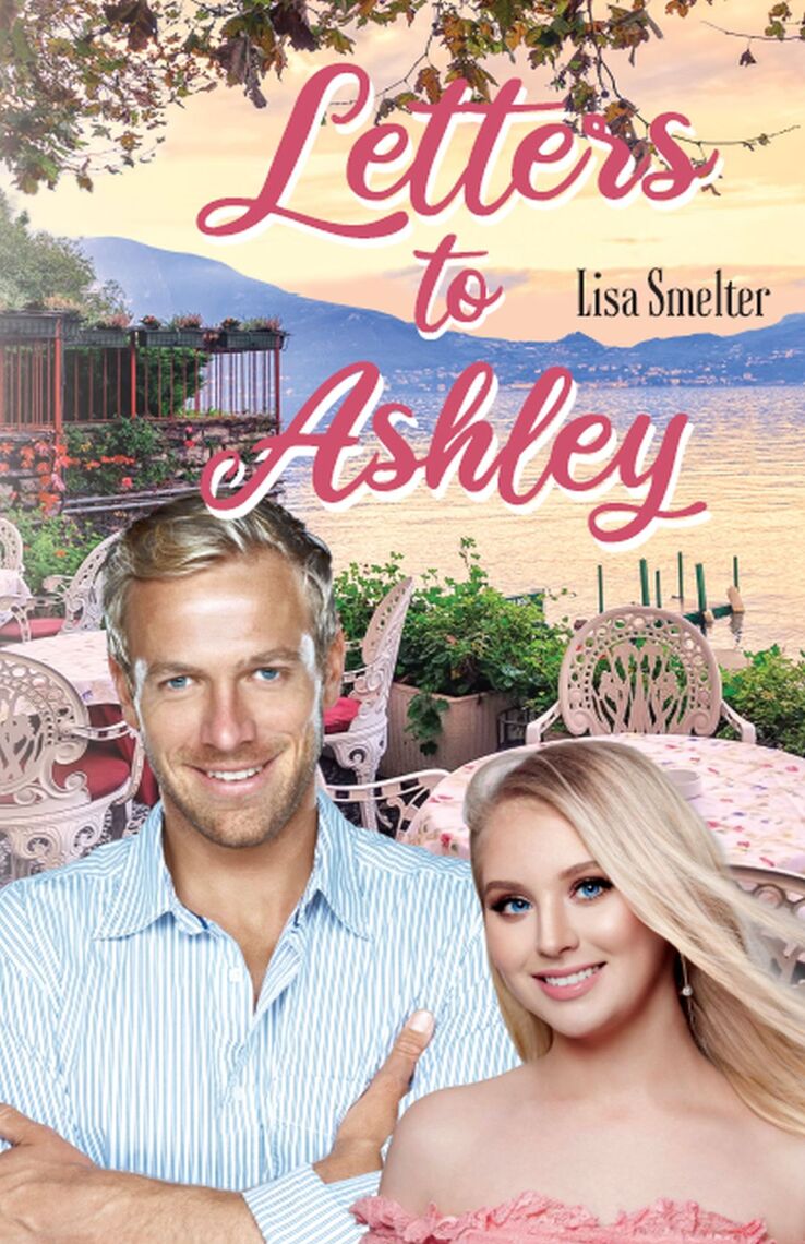 Letters to Ashley by Lisa Smelter