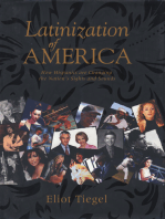 Latinization of America: How Hispanics Are Changing the Nation's Sights and Sounds