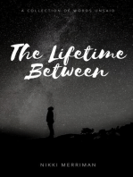 The Lifetime Between: A Collection of Words Unsaid