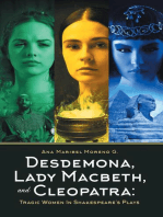 Desdemona, Lady Macbeth, and Cleopatra: Tragic Women in Shakespeare's Plays