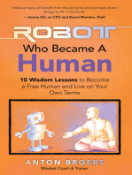 The Robot Who Became a Human: 10 Wisdom Lessons to Become a Free Human and Live on Your Own Terms