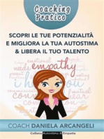 Coaching pratico scopri le tue potenzialità e migliora la tua autostima: Come comprendere i nostri punti di forza per crescere come individui, migliorando l'Autostima