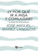 ¿Y por qué ir a Misa y comulgar?: El abecé de la Eucaristía