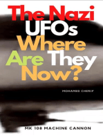 The Nazi UFOs Where Are They Now?