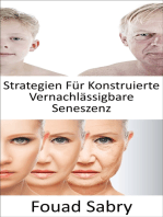 Strategien Für Konstruierte Vernachlässigbare Seneszenz: Können wir den Alterungsprozess aufhalten? Ist Unsterblichkeit wirklich machbar oder wird das Altern unvermeidlich?