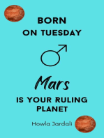 Born on Tuesday: Mars is your Ruling Planet