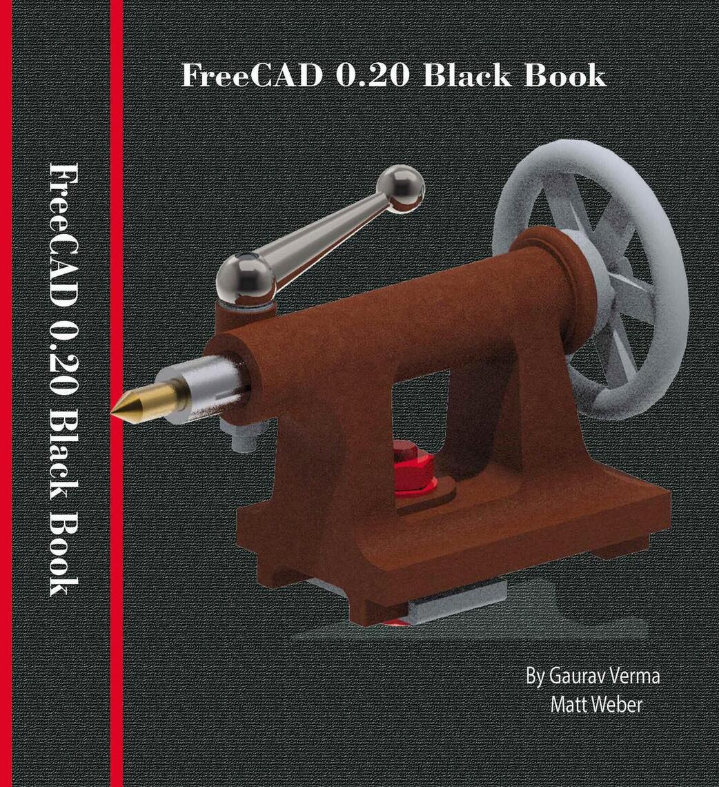 FreeCAD Black Book by Gaurav Verma (Ebook) Read free for 30