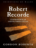 Robert Recorde: Tudor Scholar and Mathematician