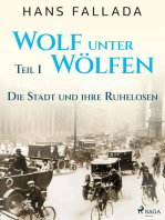 Wolf unter Wölfen, Teil 1 – Die Stadt und ihre Ruhelosen