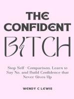 The Confident Bitch: Self Mastery for the Modern Woman, #1
