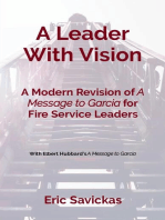 A Leader With Vision: A Modern Revision of A Message to Garcia for Fire Service Leaders