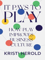 It Pays to PLAY: How Play Improves Business Culture