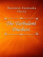 The Turbulent Duchess