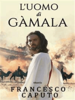 L’uomo di Gàmala